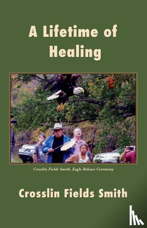 Smith, Crosslin Fields - A Lifetime of Healing