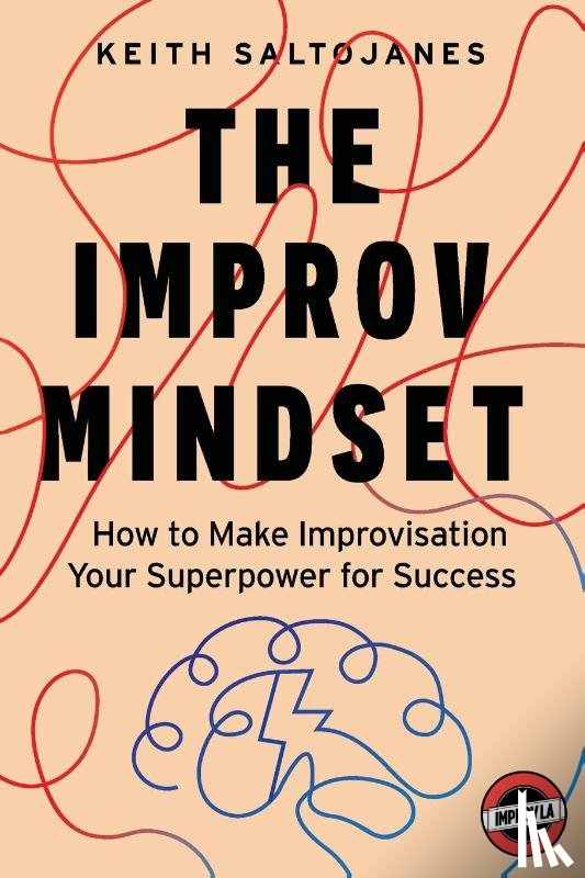 Saltojanes, Keith - The Improv Mindset