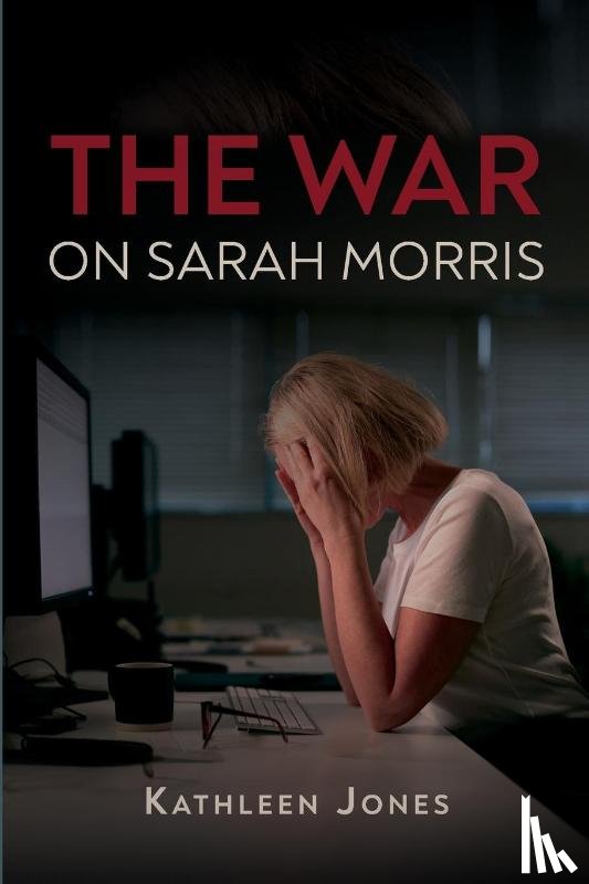 Jones, Kathleen - The War on Sarah Morris