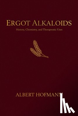 Hofmann, Albert - Ergot Alkaloids