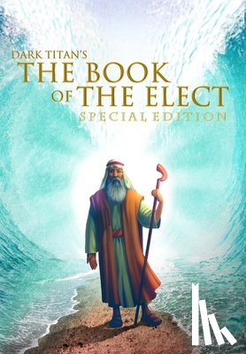 Robinson, Ty'ron W. C. - Dark Titan's The Book of The Elect: Special Edition