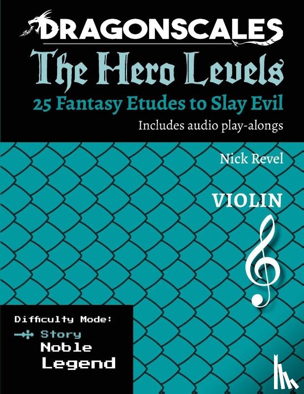 Revel, Nicholas - DragonScales, The Hero Levels, Violin Story