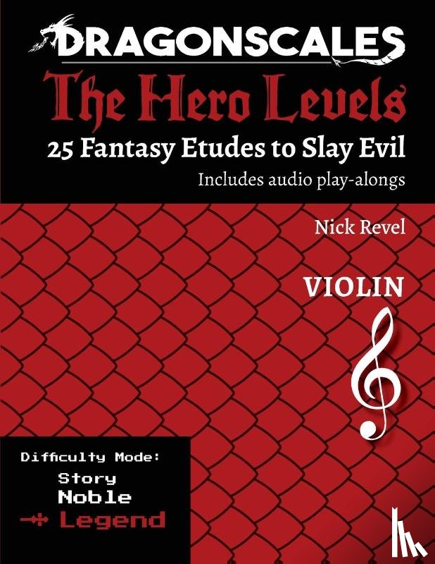 Revel, Nicholas - DragonScales, The Hero Levels, Violin Legend
