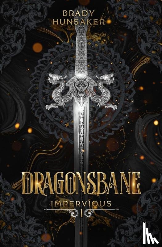 Hunsaker, Brady - Dragonsbane (Impervious Book 1)
