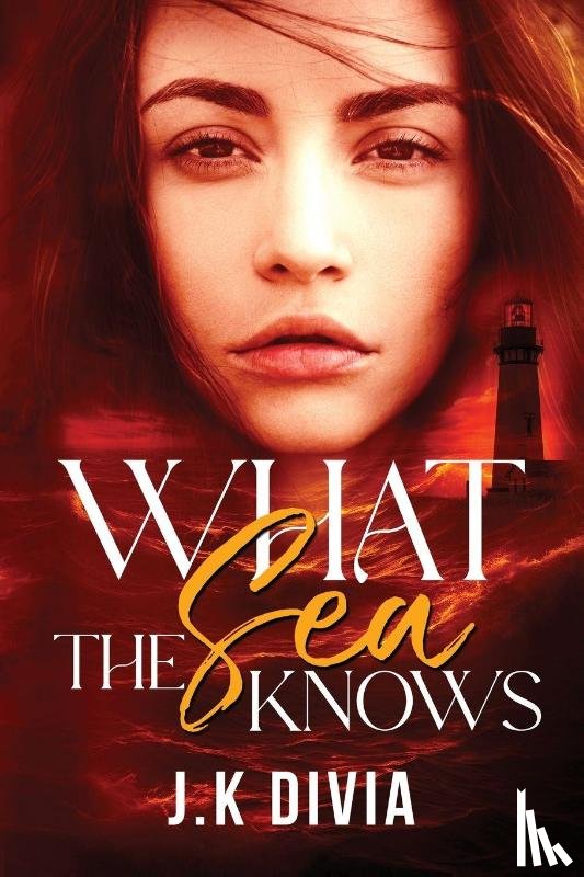 Divia, J. K - What The Sea Knows