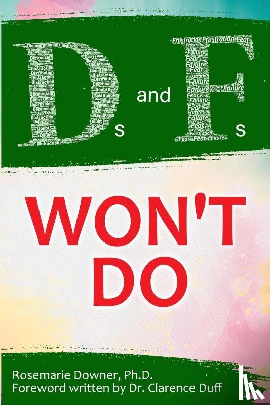 Downer, Rosemarie - Ds and Fs Won't Do