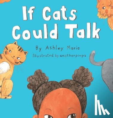 Marie, Ashley - If Cats Could Talk