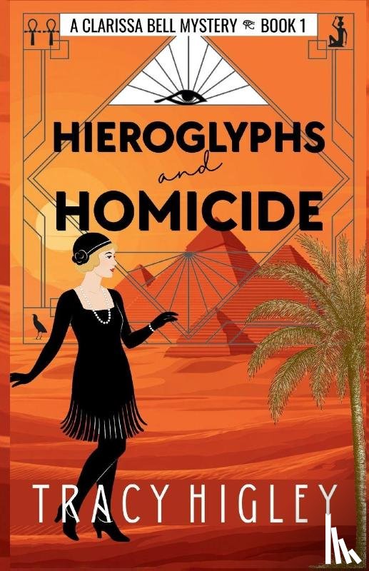 Higley, Tracy - Hieroglyphs and Homicide