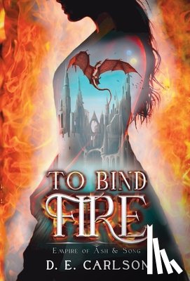 Carlson, D. E. - To Bind Fire