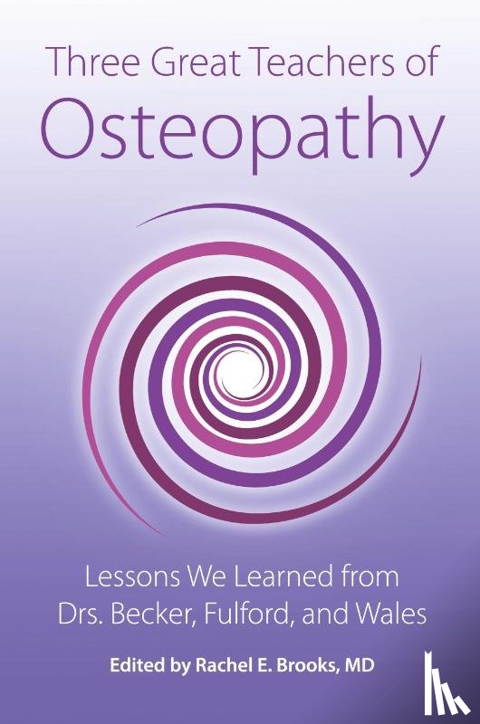  - Three Great Teachers of Osteopathy