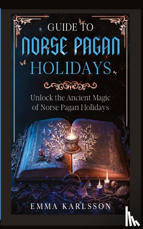 Karlsson, Emma - Guide to Norse Pagan Holidays
