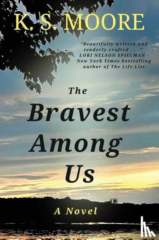 Moore, K. S. S - The Bravest Among Us