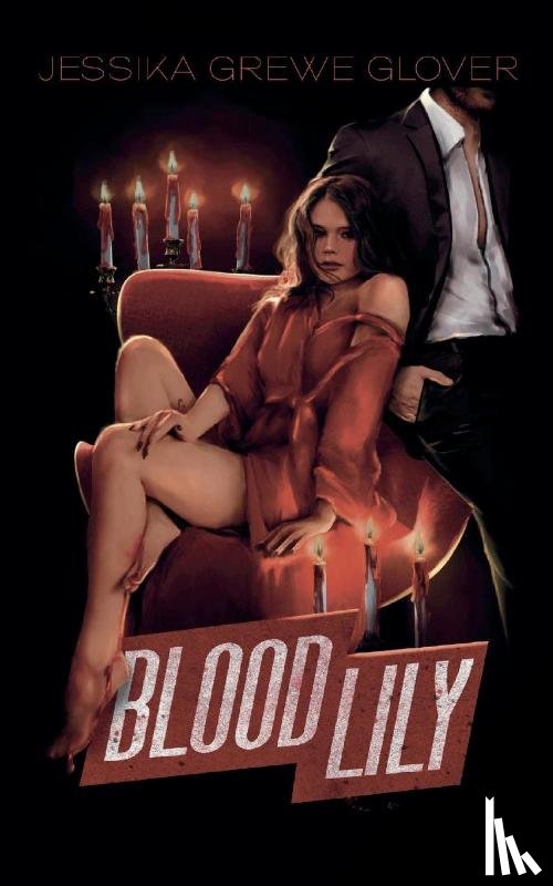 Grewe Glover, Jessika - BloodLily