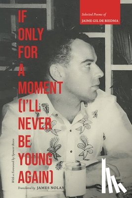Jaime, Gil de Biedma - If Only for a Moment (I'll Never Be Young Again)