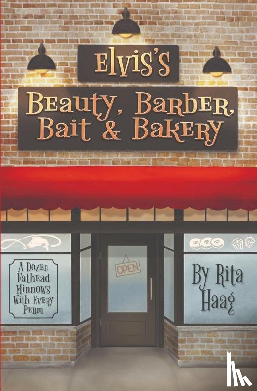 Haag, Rita - Elvis's Beauty, Barber, Bait & Bakery