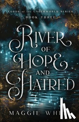 White, Maggie - River of Hope and Hatred