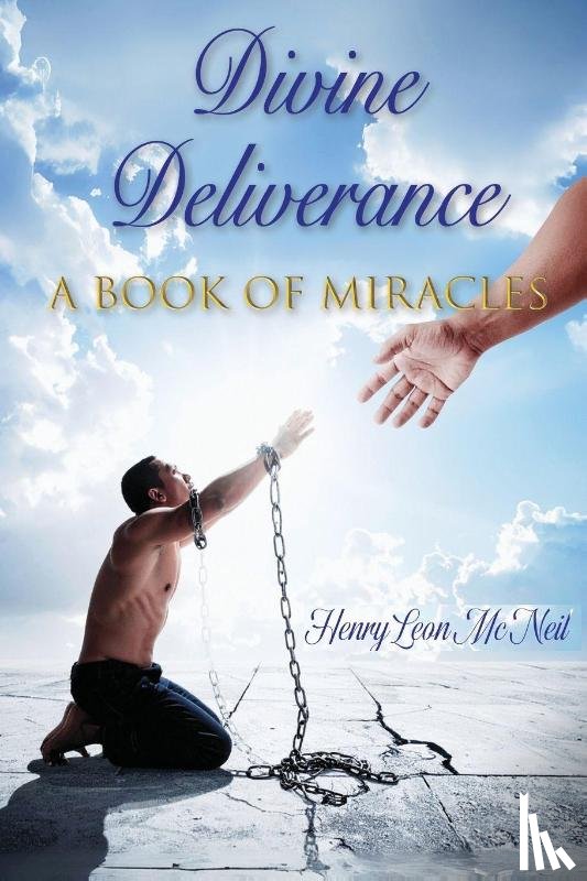 McNeil, Henry Leon - Divine Deliverance A Book of Miracles