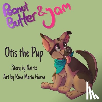 Davis, Natrix - Peanut Butter and Jam: Otis the Pup