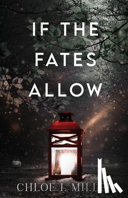 Miller, Chloe I. - If The Fates Allow