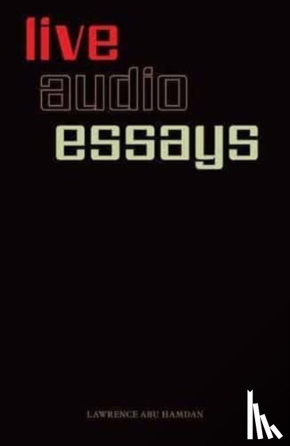 Hamdan, Lawrence Abu - Lawrence Abu Hamdan: Live Audio Essays
