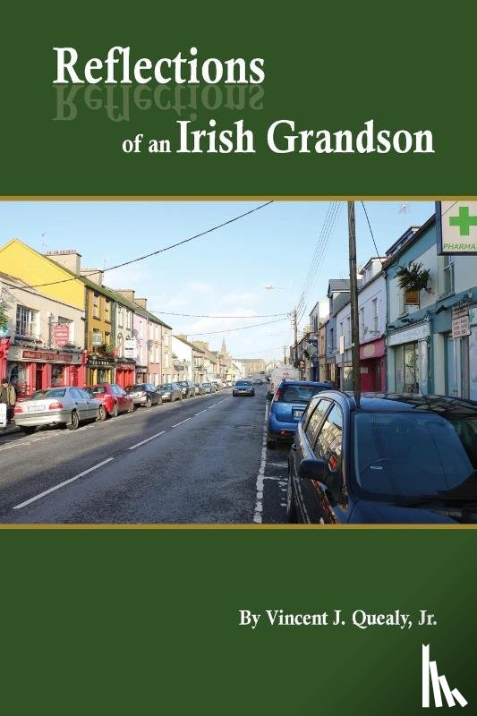 Quealy, Vincent J. - Reflections of an Irish Grandson