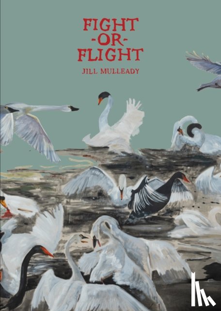  - Jill Mulleady: Fight or Flight