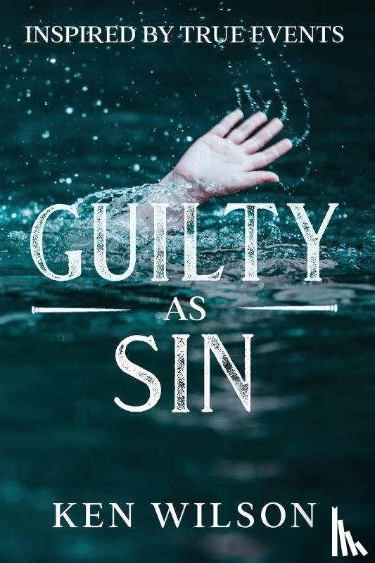 Wilson, Ken - Guilty As Sin