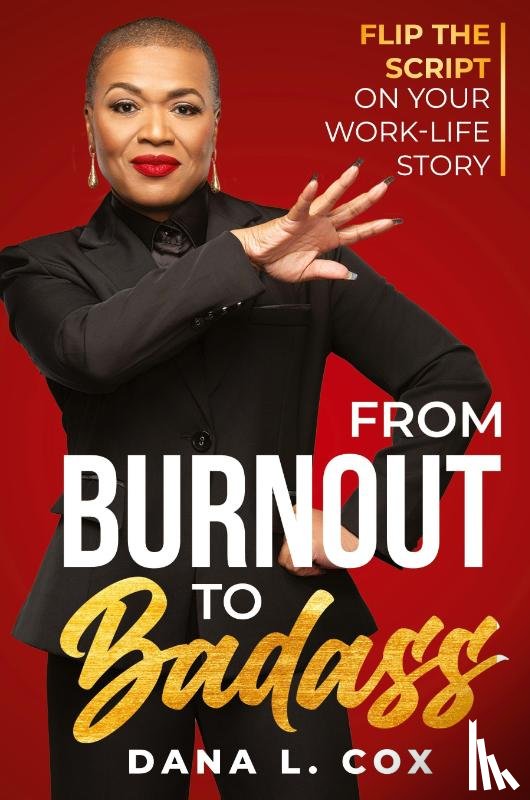 Cox, Dana L - From Burnout to Badass