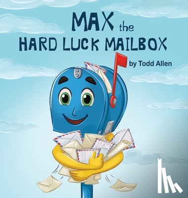Allen, Todd M - Max the Hard Luck Mailbox