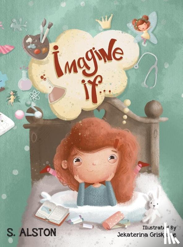 Alston, S. - Imagine IF (Imagine Me Series(TM) Book 1-Rosey)
