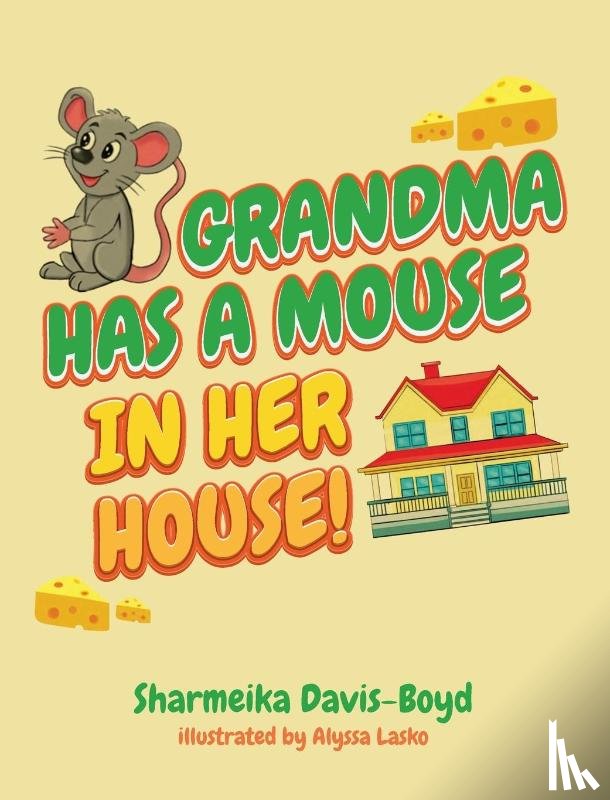 Davis-Boyd, Sharmeika - Grandma Has a Mouse In Her House!
