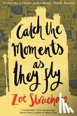 Strachan, Zoe - Catch the Moments as They Fly