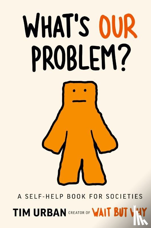 Urban, Tim - What's Our Problem?