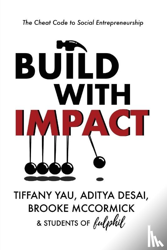 Yau, Tiffany, Desai, Aditya, McCormick, Brooke - Build With Impact