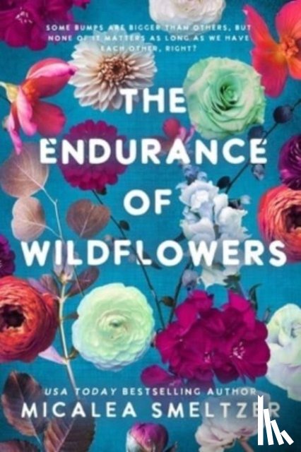 Smeltzer, Micalea - Endurance of Wildflowers