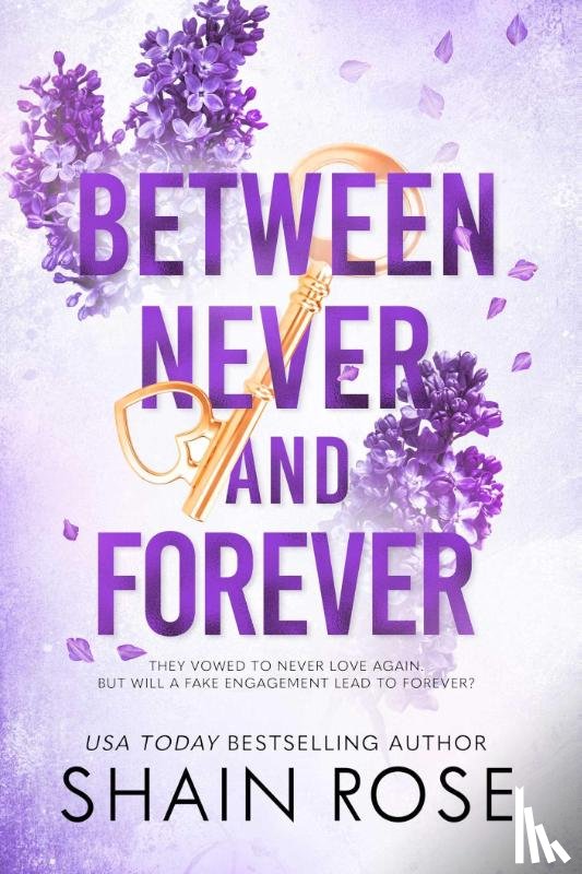 Rose, Shain - Rose, S: Between Never and Forever