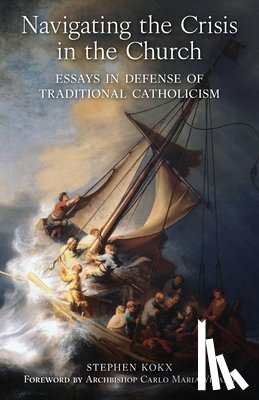 Kokx, Stephen C - Navigating the Crisis in the Church