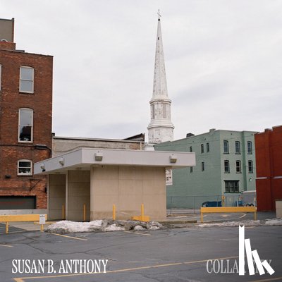 Anthony, Susan B. - Susan B. Anthony: Collar City