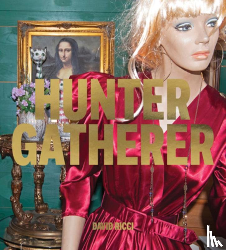 Ricci, David - David Ricci: Hunter Gatherer