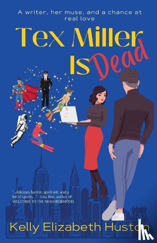 Huston, Kelly Elizabeth - Tex Miller Is Dead