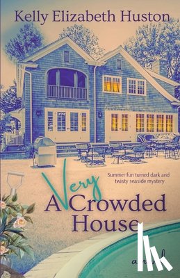 Huston, Kelly Elizabeth - A Very Crowded House