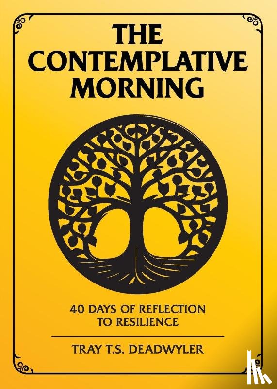 Deadwyler, Tray T. S. - The Contemplative Morning