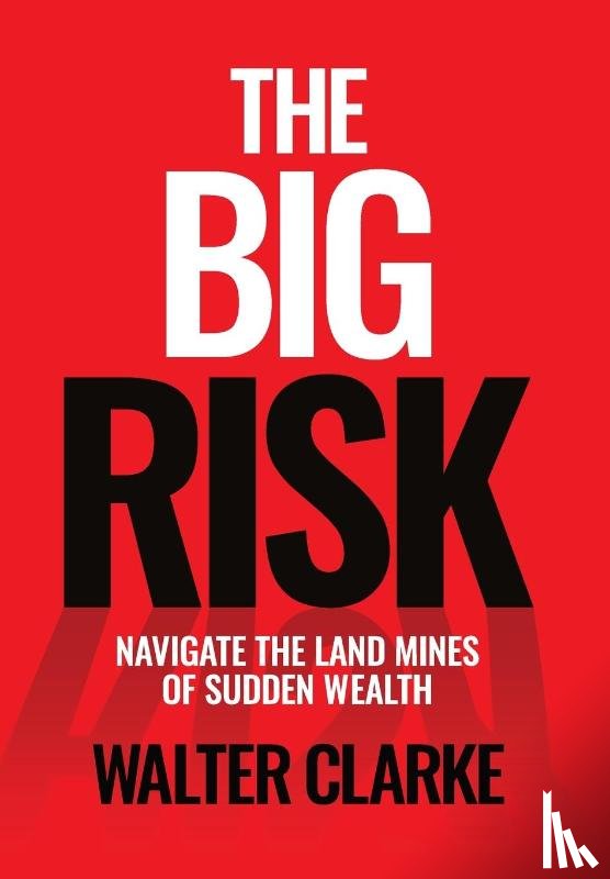 Clarke, Walter - Clarke, W: Big Risk