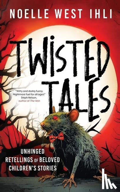 Ihli, Noelle West - Ihli, N: Twisted Tales