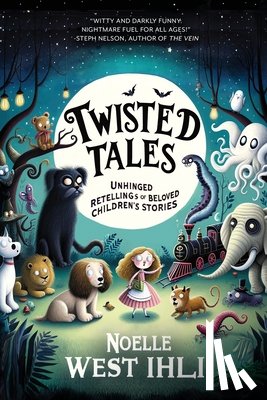 Ihli, Noelle W - Twisted Tales