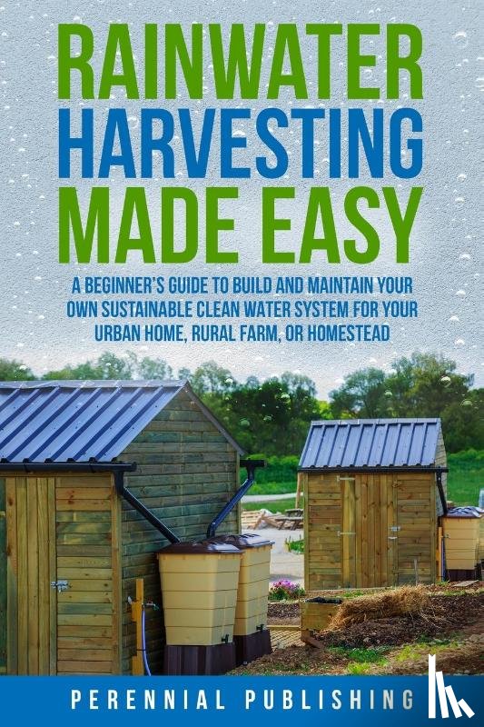 Perennial Publishing - Rainwater Harvesting Made Easy