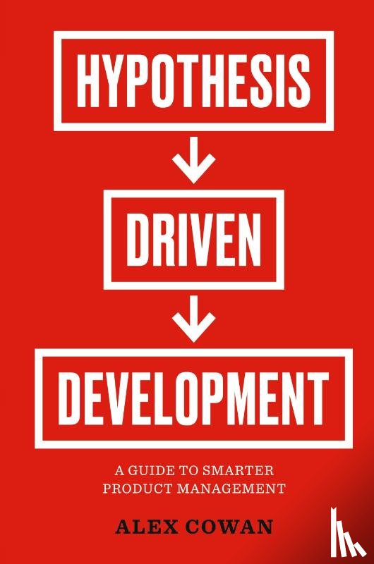 Cowan, Alex - Hypothesis-Driven Development