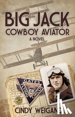 Weigand, Cindy - Big Jack, Cowboy Aviator