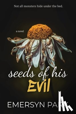 Park, Emersyn - Seeds of His Evil