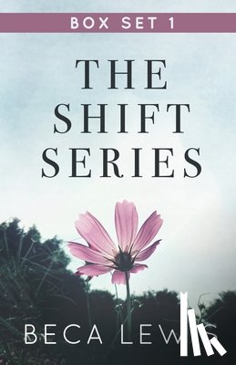 Lewis, Beca - The Shift Series Box Set One